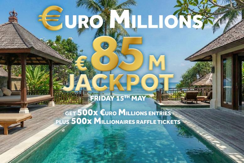 500 Euromillions Lines & 500 Millionaires Raffle Tickets - €85M Jackpot On Friday 15Th May!